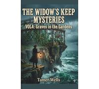 The Widow's Keep Mysteries: Vol 4: Graves in the Gardens