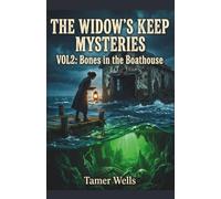 The Widow's Keep Mysteries: VOL2: Bones in the Boathouse: 2