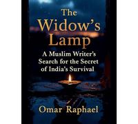 The Widows Lamp: A Muslim Writer`s Search for the Secret of India`s Survival