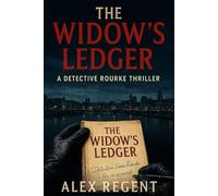 The Widow's Ledger: A Detective Rourke Thriller