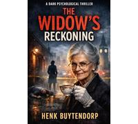 The Widow's Reconing: A Dark Phychological Thriller