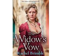 The Widow's Vow: A powerful and atmospheric Victorian drama of love, loss and starting over from Rachel Brimble