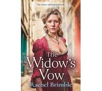 The Widow's Vow: A powerful and atmospheric Victorian drama of love, loss and starting over from Rachel Brimble