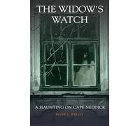 The Widow's Watch: A Haunting on Cape Neddick