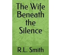 The Wife Beneath the Silence