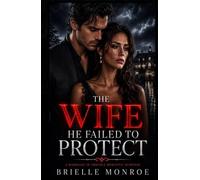 The Wife He Failed to Protect: A Marriage-in-Trouble Romantic Suspense Second Chance Romance
