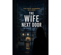 The Wife Next Door: A Psychological Thriller