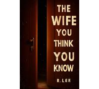 The Wife You Think You Know
