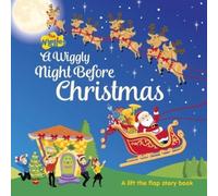The Wiggles: A Wiggly Night Before Christmas Lift the Flaps (Libro di cartone)