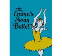 The Wiggles Emma: Emma's Swan Ballet (Copertina rigida)
