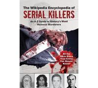 The Wikipedia Encyclopedia of Serial Killers (Tascabile) Wikipedia Books Series