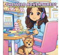 The Wild Adventures!: A Cute & Cozy Journey Coloring Book