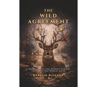 The Wild Agreement: A Novel About The Hidden Systems That Keep The World Alive
