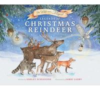 The Wild and Magical: Legends of Christmas Reindeer
