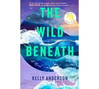 The Wild Beneath: Reese’s Book Club Pick (A Novel)