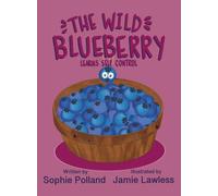 The Wild Blueberry Learns Self Control