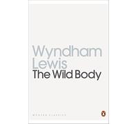 The Wild Body: A Soldier of Humour and Other Stories
