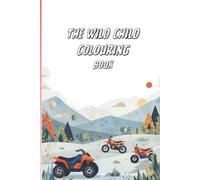THE WILD CHILD COLOURING BOOK