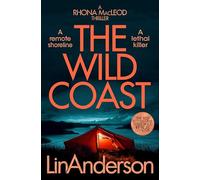 The Wild Coast: A Twisting Crime Novel That Grips Like a Vice, Set in Scotland