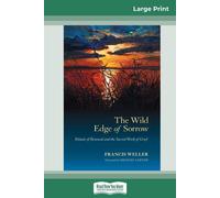 Francis Weller The Wild Edge of Sorrow (Tascabile)