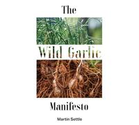The Wild Garlic Manifesto