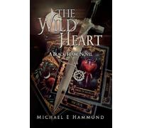 The Wild Heart: A Black Flame Novel