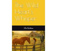 The Wild Heart's Whisper
