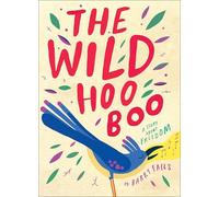 The Wild Hooboo : A Story About Freedom