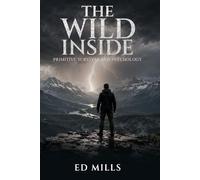 The Wild Inside: Primitive Survival and Psychology