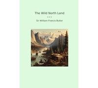 The Wild North Land