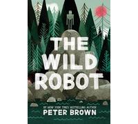 Peter Brown The Wild Robot (Copertina rigida) Wild Robot
