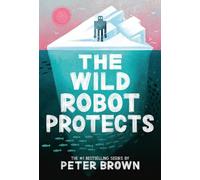 The Wild Robot Protects: Volume 3