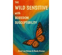 The Wild Sensitive with Boredom Susceptibility