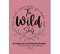 The Wild Shelf: Coloring Book