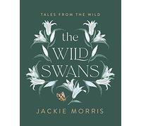 Jackie Morris The Wild Swans (Copertina rigida)