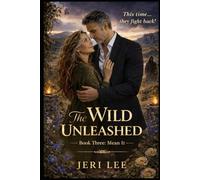 The Wild Unleashed: Book Three: Mean It