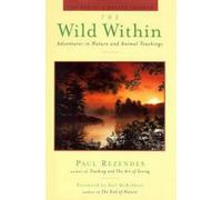 The Wild Within: Adventures in Nature and Animal Teachings