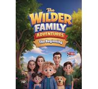 The Wilder Family Adventures: The Beginning
