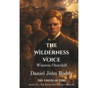 The Wilderness Voice: Winston Churchill (A Voices of Time Novel)