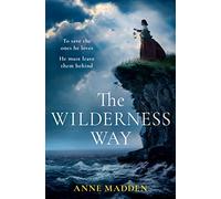 The Wilderness Way: Watch Irish history unfold in this powerful and gripping tale inspired by a true story!