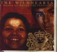 The Wildhearts - I Wanna Go Where the People Go (UK Import)