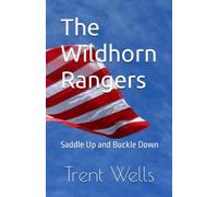 The Wildhorn Rangers: Saddle Up and Buckle Down
