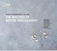 The Wildlife Photographer of the Year: Masters of Nature Photography