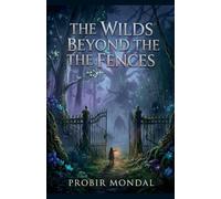 The Wilds Beyond the Fences