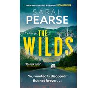 The Wilds: The thrilling new mystery from the bestselling author of The Sanatorium