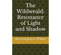 The Wildweald: Resonance of Light and Shadow
