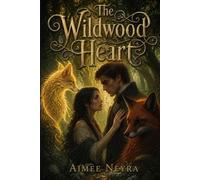 The Wildwood Heart