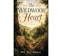 The Wildwood Heart: A Novel