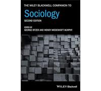The Wiley Blackwell Companion to Sociology