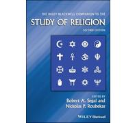 The Wiley Blackwell Companion to the Study of Religion